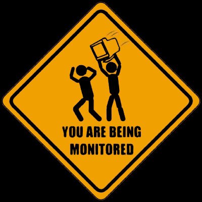 You are being monitored